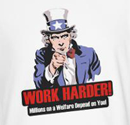 uncle sam says work harder millions on welfare depend on you funny unemployment t-shirt